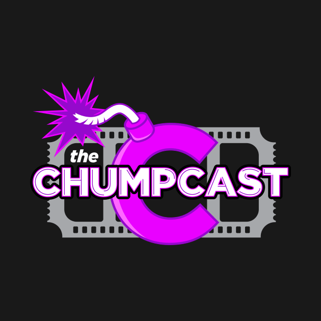 The New Chump w/ Filmstub by The Chumpcast