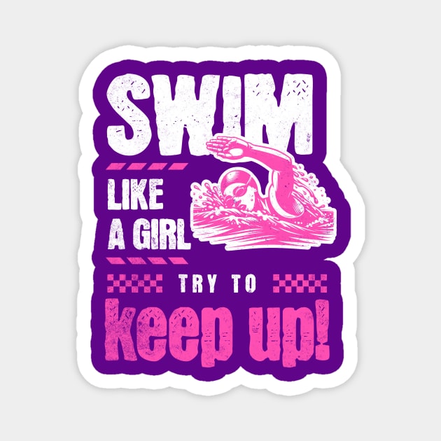 Girls Swim Team Swim Like a Girl Try to Keep Up Swimming Magnet by Yesteeyear