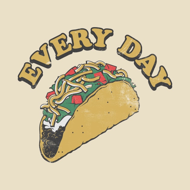 Taco Everyday by stayfrostybro