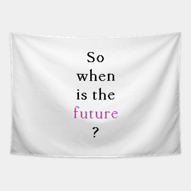 When Is The Future — Glitch (White on dark) Long T-Shirt Tapestry by Maxim V. Sivokon