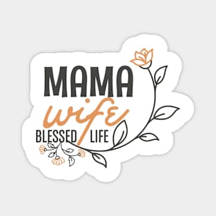 Mommy Mother Wife Blessed Funny Gift Feminist Gift Magnet