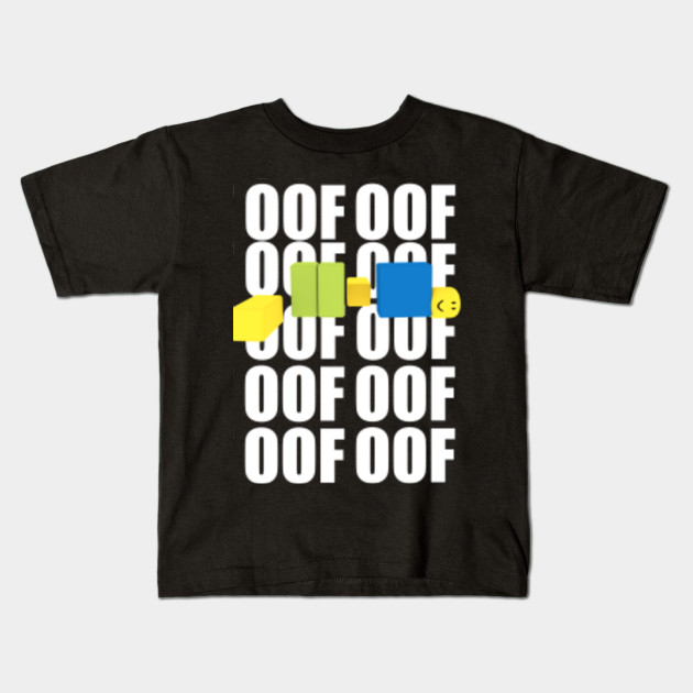 Roblox Oof Meme Funny Noob Gamer Gifts Idea Roblox Kids T Shirt Teepublic - good roblox t shirt ideas