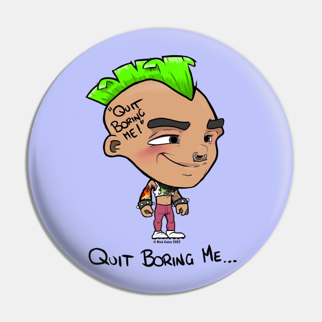"quit boring me..." Pin by RickCaine9