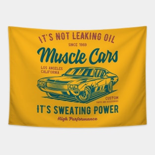 It's Not Leaking Oil Sweating Power American Muscle Car Lover Tapestry