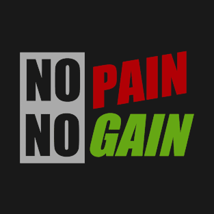 Bodybuilding - Fitness - No Pain No Gain (v2) T-Shirt