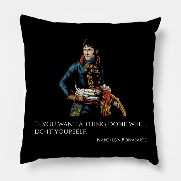 Napoleon Bonaparte Quote - Napoleonic Era - French Emperor Pillow by Styr Designs