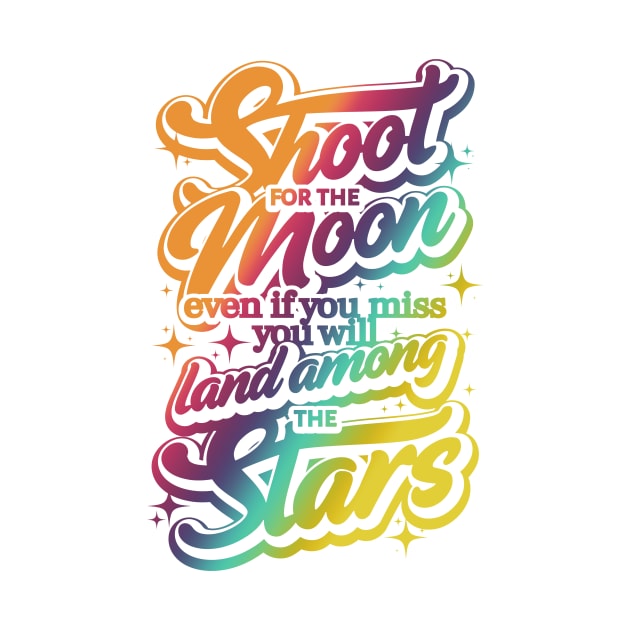 Shoot for the Moon. Even if you miss, you'll lang among the stars by Funfulness