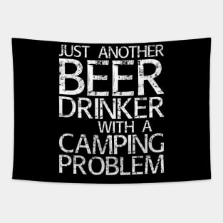 Just Another Beer Drinker With A Camping Problem Tapestry