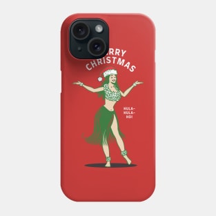 Hula-Hula-Ho This Christmas Hawaiian Hula Girl Phone Case