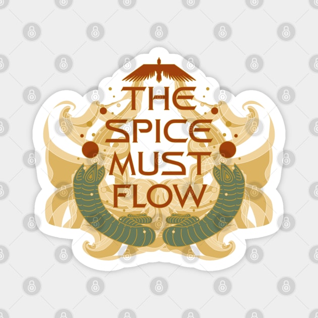 The Spice must Flow! Magnet by O GRIMLEY