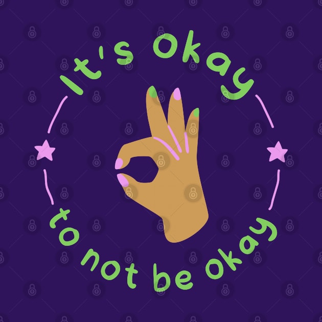 It's okay to not be okay by Elysian Alcove