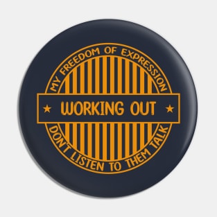 Working out - Freedom of expression badge Pin