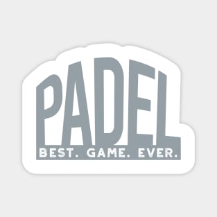 Padel Best Game Ever Magnet