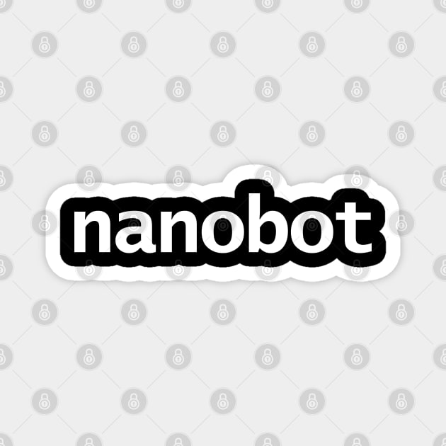 Nanobot Minimal Robot Typography White Text Magnet by ellenhenryart