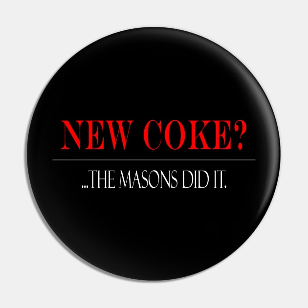 New Coke?... Masons did it? Pin by TreverCameron