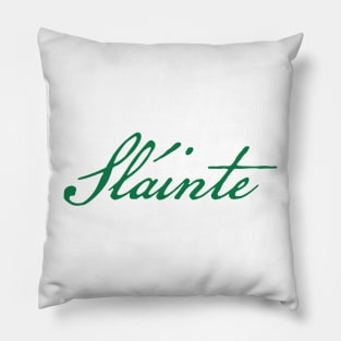 Slainte Green Script for St Patricks Day Pillow