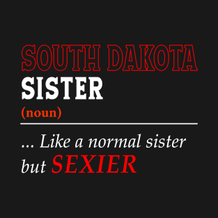 South Dakota Normal Sister T-Shirt