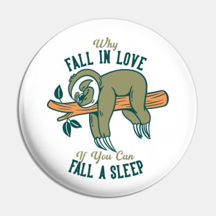 Sloth Life Pin