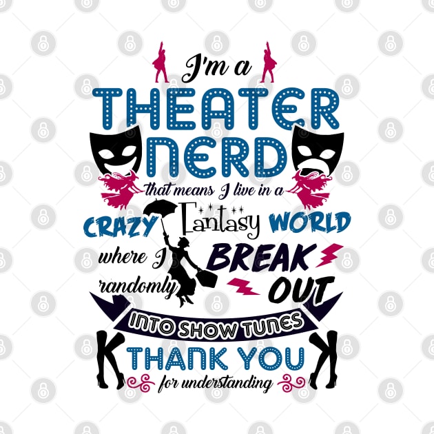 Theater Nerd Funny by KsuAnn