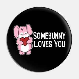 Somebunny Loves You Pin