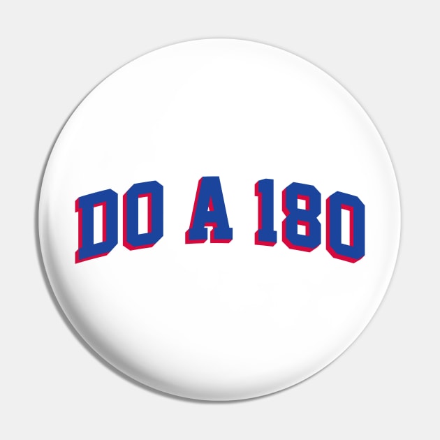 Do A 180, Arch - White Pin by KFig21