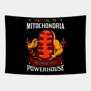 They Call Me Mitochondria Because I'm A Powerhouse Tapestry