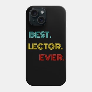 Best Lector Ever - Nice Birthday Gift Idea Phone Case