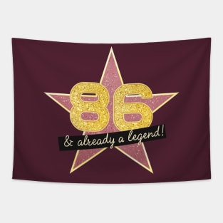 86th Birthday Gifts - 86 Years old & Already a Legend Tapestry