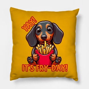 Yay! It's Fry-Day Dachshund Pillow