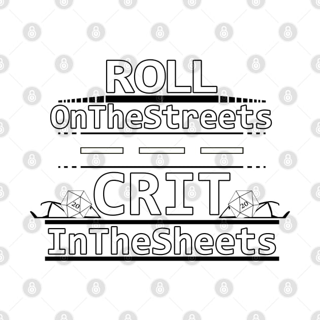 Roll On The Streets Crit In The Sheets by FuManChu