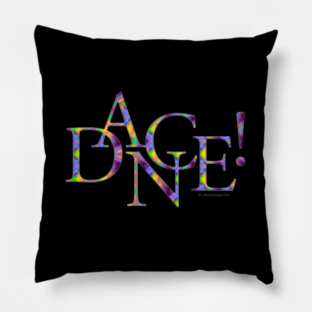 Dance! (Tie-Dye) Pillow by eBrushDesign