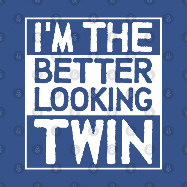 Discover I'm The Better Looking Twin Brother Matching Men Women Bro Siblings - Men - T-Shirt