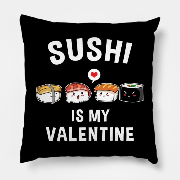 Sushi Is My Valentine Funny Valentine Pillow by TheBeardComic