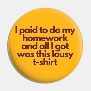 ASU Shirt: I Paid To Do My Homework and All I Got Was This Lousy T-Shirt Pin