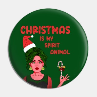 CHRISTMAS IS MY SPIRIT ANIMAL Pin