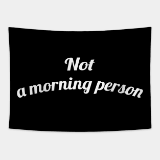 Not a Morning Person Tapestry