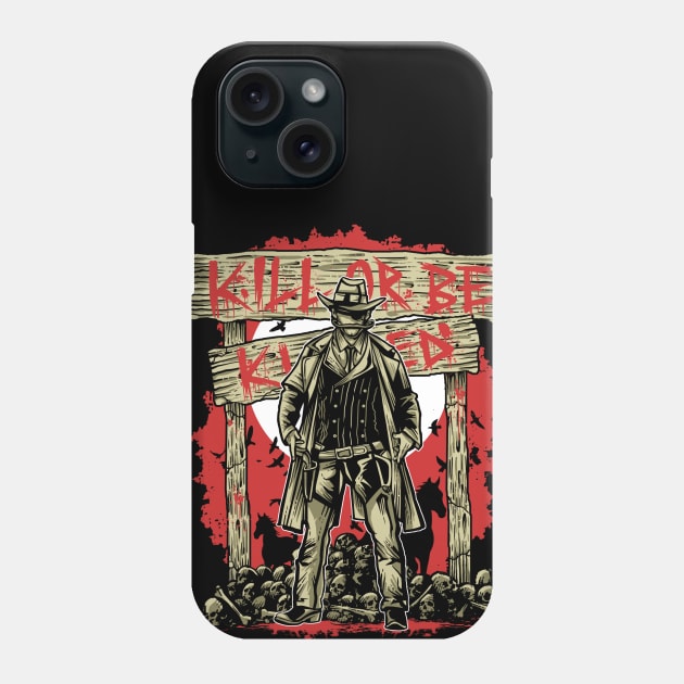 Kill or Be Phone Case by Dark Planet Tees