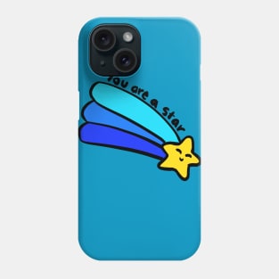 You are a star Phone Case