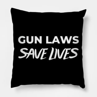 Gun Laws Save Lives Wear Orange Gun Violence Awareness Pillow