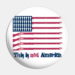 THIS IS NOT AMERICA Pin