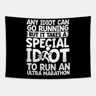 It Takes A Special Idiot To Run An Ultra Marathon Tapestry
