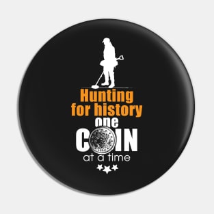 Hunting for history, metal detecting t-shirt & gift ideas Pin