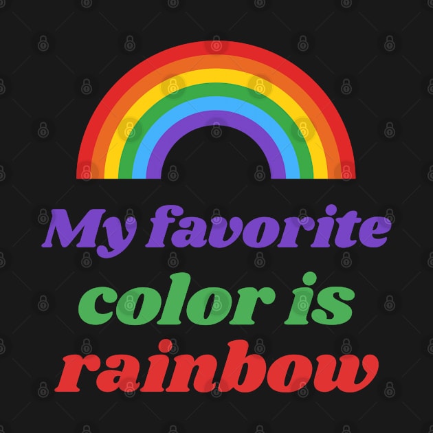 My favorite color is rainbow! by Down the Lane