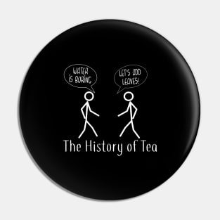 History of Tea, Funny Tea Joke Pin