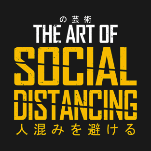 The Art of Social DIstancing T-Shirt