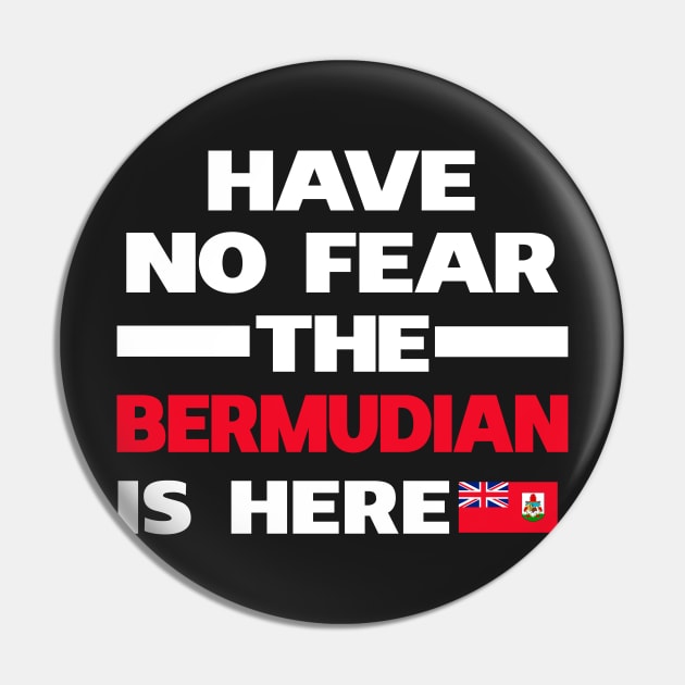 No Fear Bermudian Is Here Bermuda Pin by lubashantae