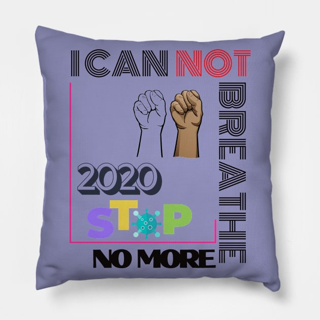 2020 Stop No More I Can Not Breathe black lives matter Pillow by Be Awesome one