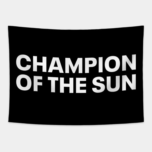 champion of the sun Tapestry by Owl Flavored