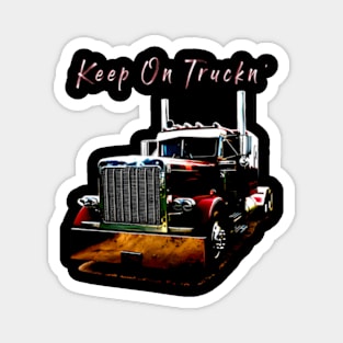 And Youth Semi Truck Keep On Truckn Back Magnet