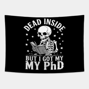 PhD graduation dead inside but i got my PhD graduate Tapestry